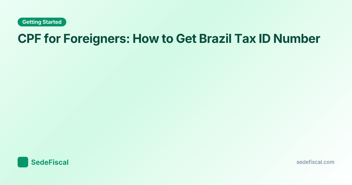 CPF for Foreigners: How to Get Brazil Tax ID Number | SedeFiscal